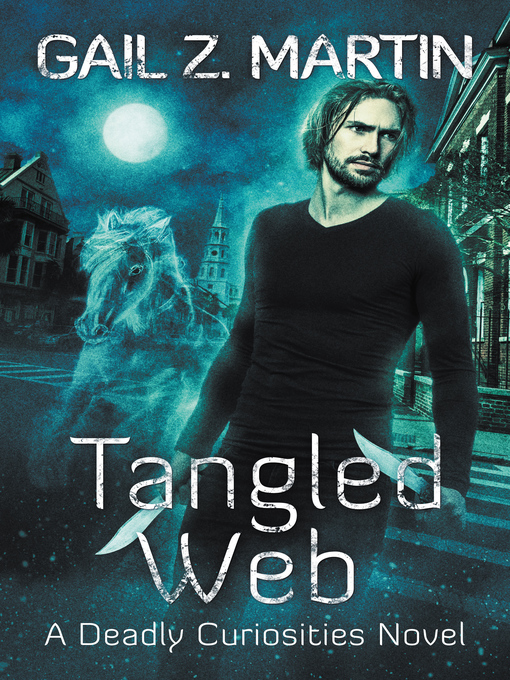 Title details for Tangled Web by Gail Z. Martin - Available